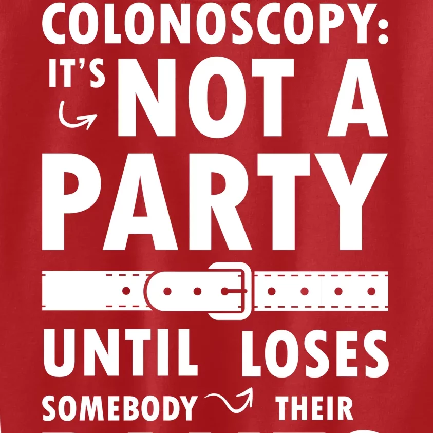 Colonoscopy Its Not A Party Until Somebody Loses Kids Sweatshirt