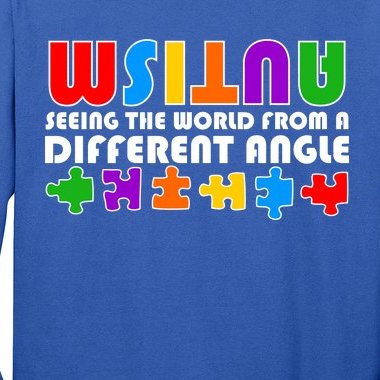 Colorful - Autism Awareness - Seeing The World From A Different Angle Long Sleeve Shirt