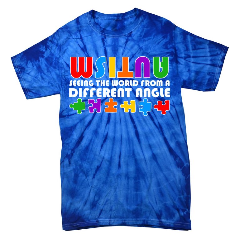 Colorful - Autism Awareness - Seeing The World From A Different Angle Tie-Dye T-Shirt