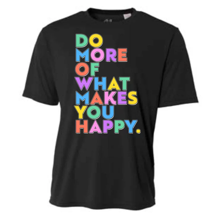 Colorful Do More Of What Makes You Happy Cooling Performance Crew T-Shirt