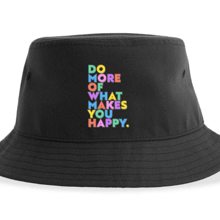 Colorful Do More Of What Makes You Happy Sustainable Bucket Hat