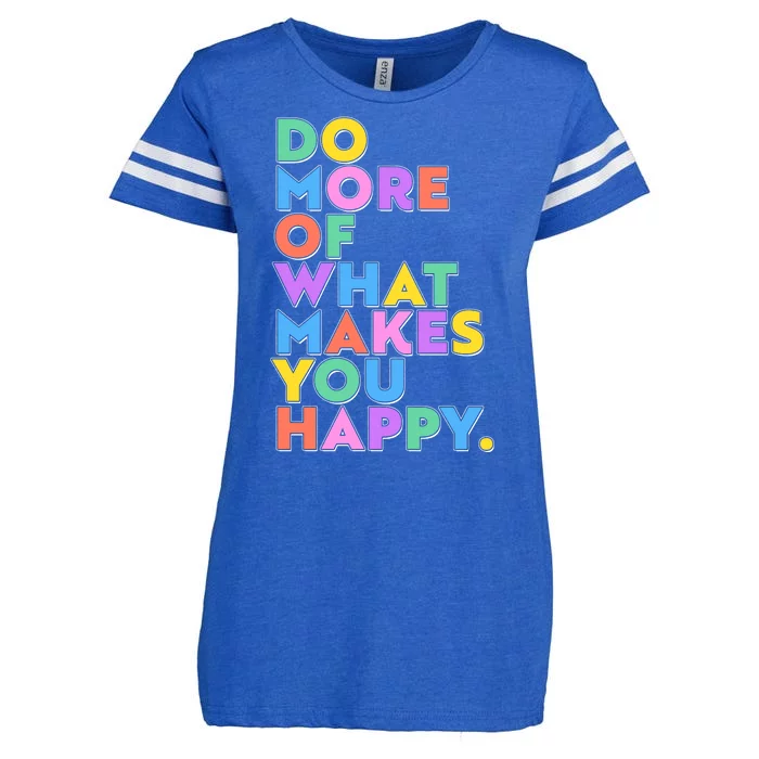 Colorful Do More Of What Makes You Happy Enza Ladies Jersey Football T-Shirt