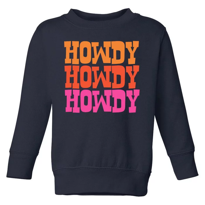 Colorful Howdy Retro Toddler Sweatshirt