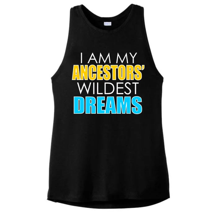 Colorful I Am My Ancestors' Wildest Dreams Ladies Tri-Blend Wicking Tank