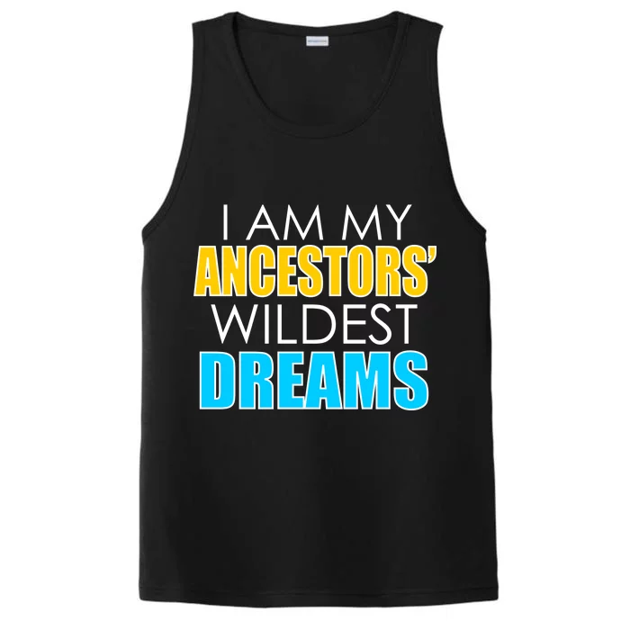 Colorful I Am My Ancestors' Wildest Dreams Performance Tank