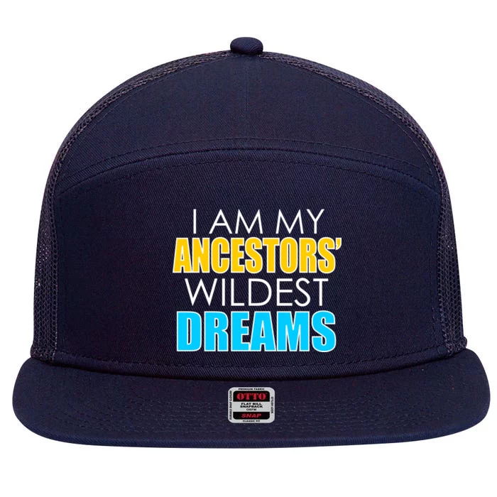 Colorful I Am My Ancestors' Wildest Dreams 7 Panel Mesh Trucker Snapback Hat