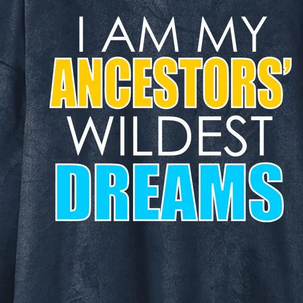 Colorful I Am My Ancestors' Wildest Dreams Hooded Wearable Blanket