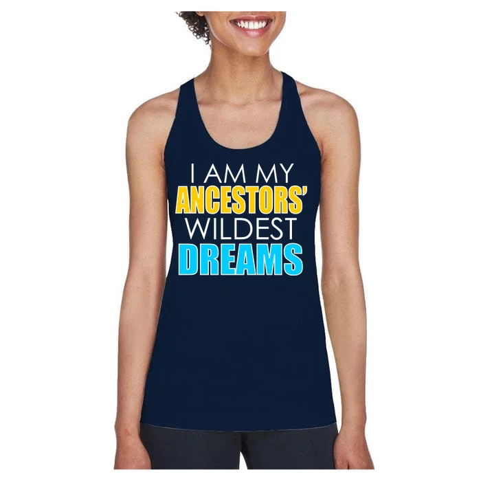 Colorful I Am My Ancestors' Wildest Dreams Women's Racerback Tank