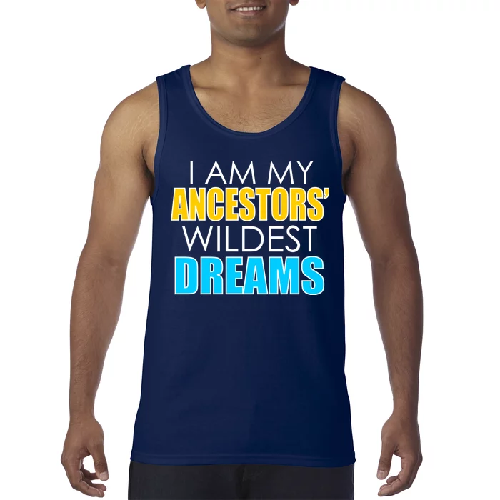 Colorful I Am My Ancestors' Wildest Dreams Tank Top