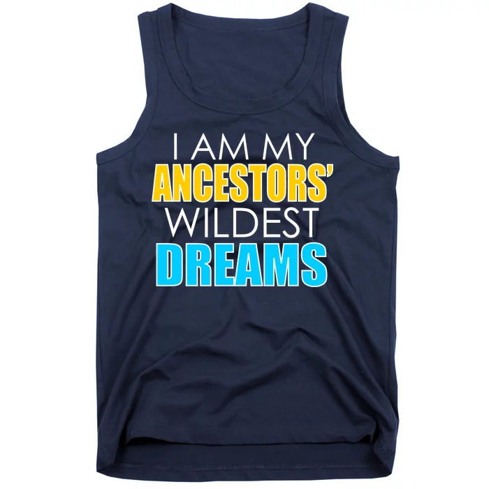 Colorful I Am My Ancestors' Wildest Dreams Tank Top