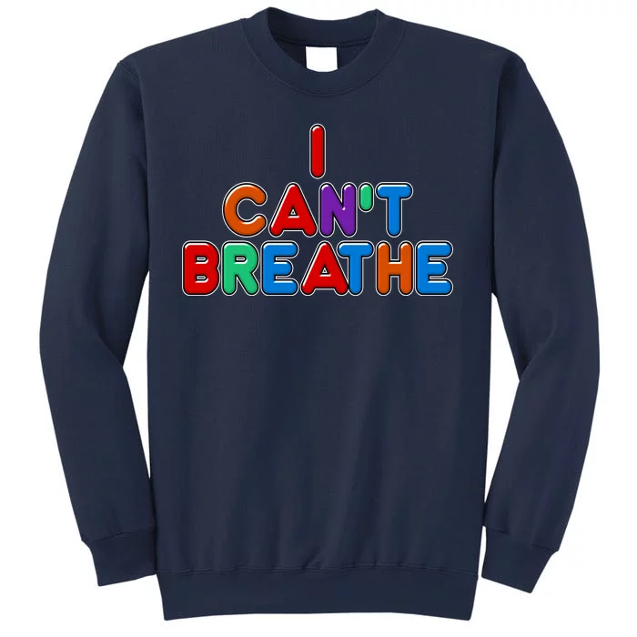 Colorful I Can't Breathe Protest Sweatshirt