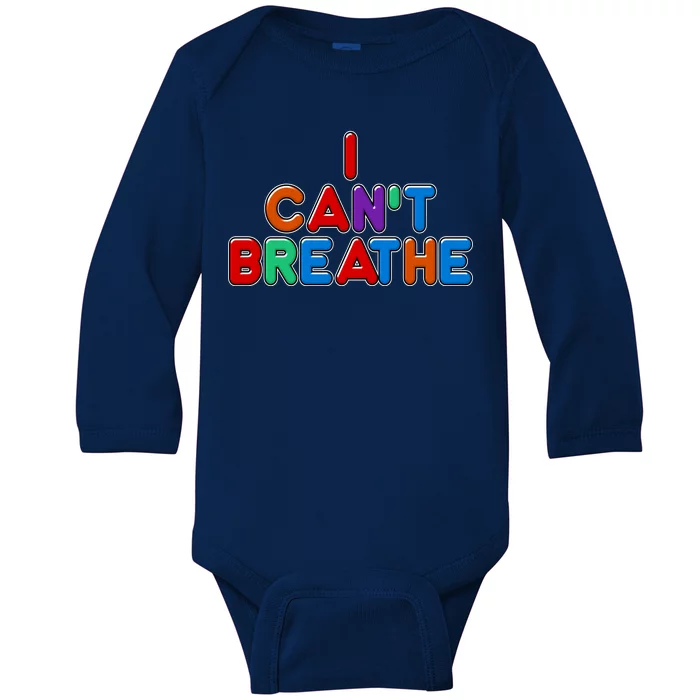 Colorful I Can't Breathe Protest Baby Long Sleeve Bodysuit