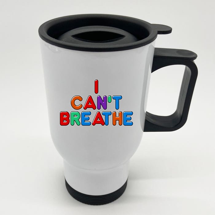 Colorful I Can't Breathe Protest Front & Back Stainless Steel Travel Mug