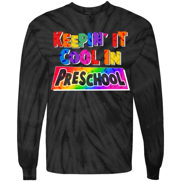 Colorful Keepin' It Cool In Preschool Tie-Dye Long Sleeve Shirt