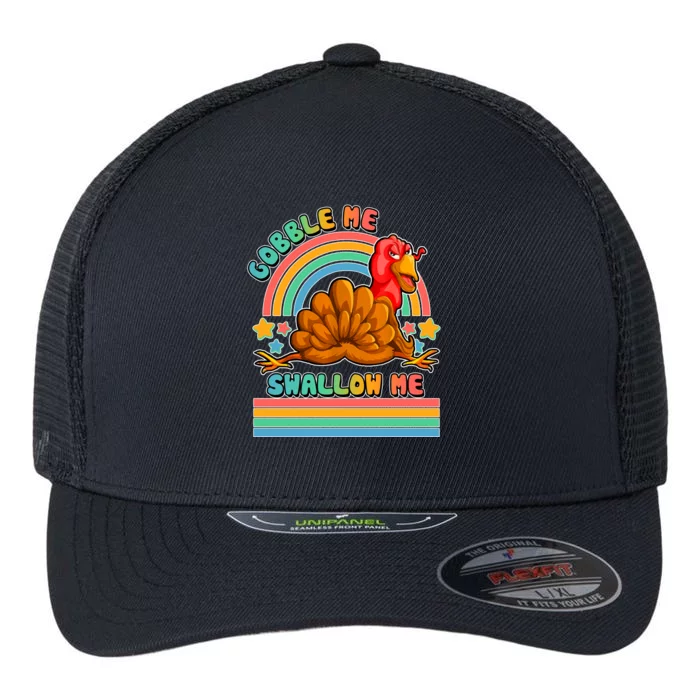 Colorful Thanksgiving Gobble Me Swallow Me Turkey Flexfit Unipanel Trucker Cap