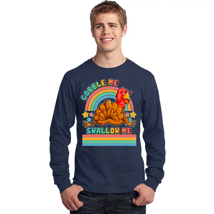 Colorful Thanksgiving Gobble Me Swallow Me Turkey Tall Long Sleeve T-Shirt