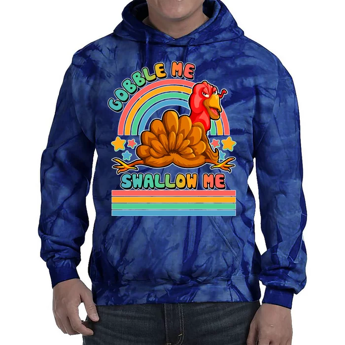 Colorful Thanksgiving Gobble Me Swallow Me Turkey Tie Dye Hoodie