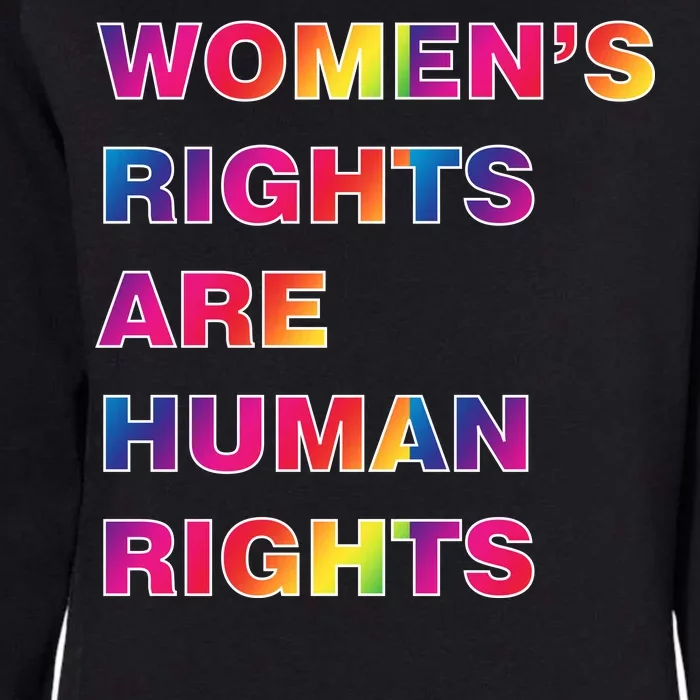 Colorful Women's Rights Are Human Rights Womens California Wash Sweatshirt