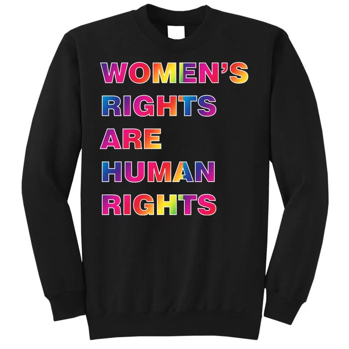 Colorful Women's Rights Are Human Rights Tall Sweatshirt