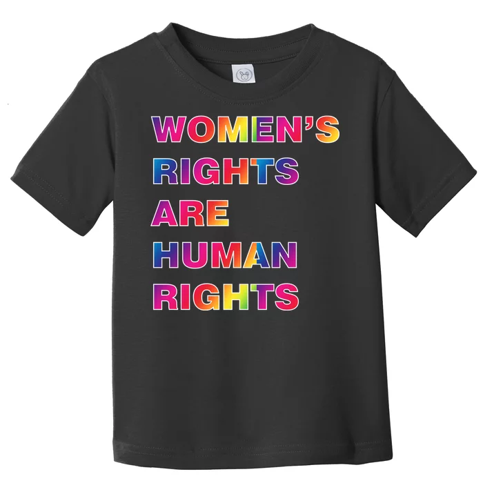 Colorful Women's Rights Are Human Rights Toddler T-Shirt