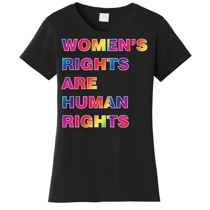 Colorful Women's Rights Are Human Rights Women's T-Shirt