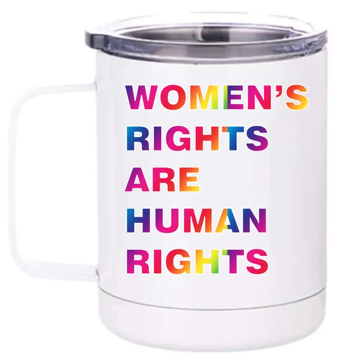 Colorful Women's Rights Are Human Rights Front & Back 12oz Stainless Steel Tumbler Cup