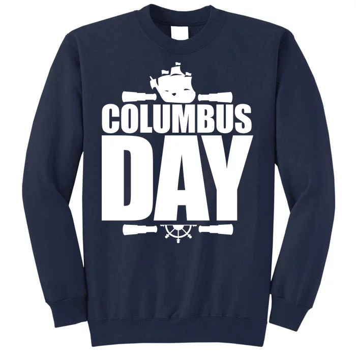 Columbus Day Tall Sweatshirt