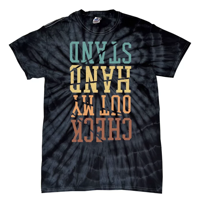 Check Out My Handstand Gymnastics And Gymnast Tie-Dye T-Shirt