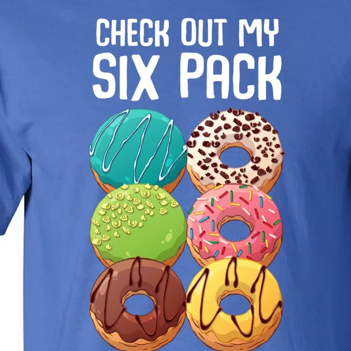 Check Out My Six Pack Donut Great Gift Funny Gym Gift Tall T-Shirt