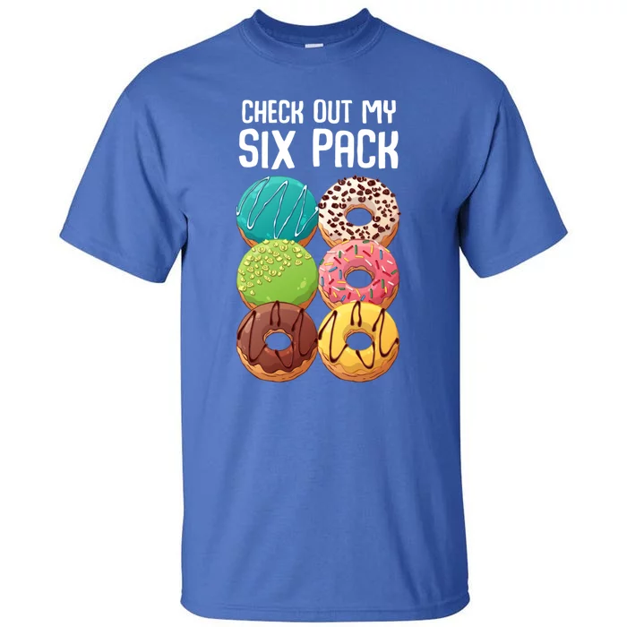 Check Out My Six Pack Donut Great Gift Funny Gym Gift Tall T-Shirt