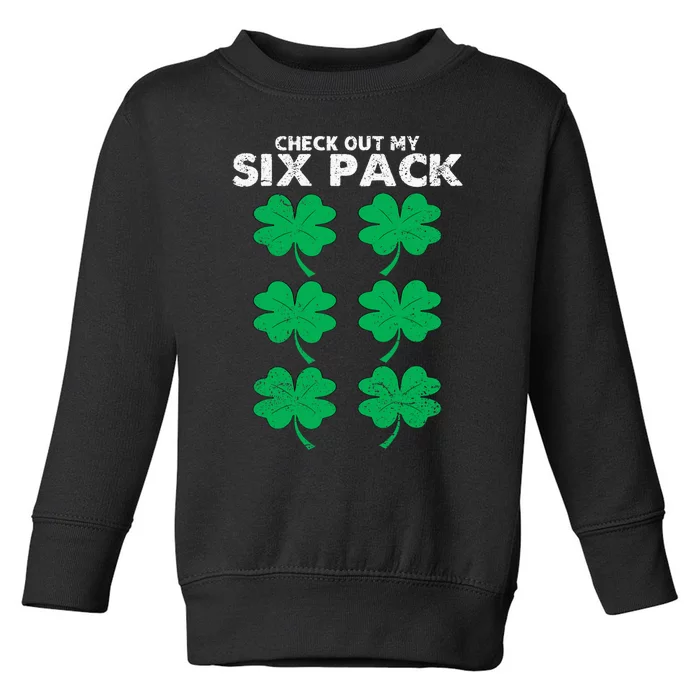 Check Out My Six Pack Shamrock St Patricks Day Funny Workout Toddler Sweatshirt