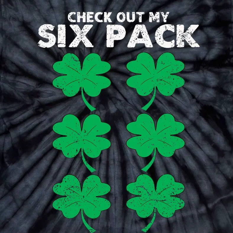 Check Out My Six Pack Shamrock St Patricks Day Funny Workout Tie-Dye T-Shirt