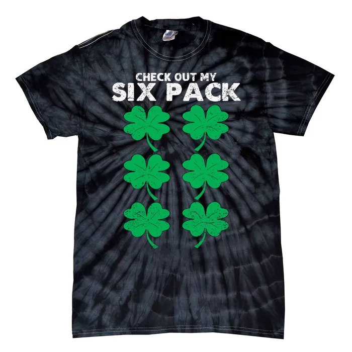 Check Out My Six Pack Shamrock St Patricks Day Funny Workout Tie-Dye T-Shirt