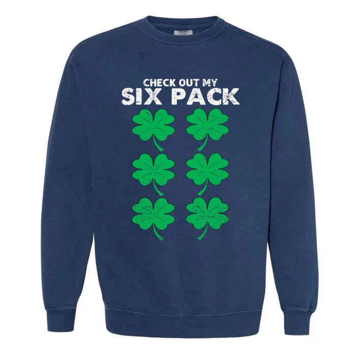 Check Out My Six Pack Shamrock St Patricks Day Funny Workout Garment-Dyed Sweatshirt