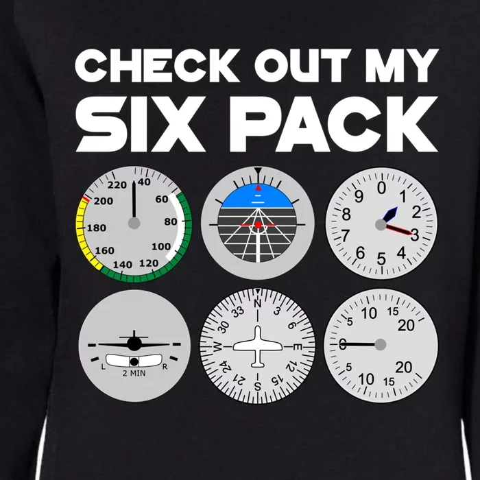 Check Out My Six Pack Pilot Airplane Flight Instruts Funny Gift Womens California Wash Sweatshirt