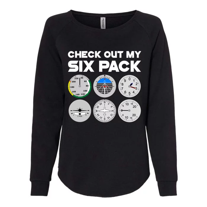 Check Out My Six Pack Pilot Airplane Flight Instruts Funny Gift Womens California Wash Sweatshirt