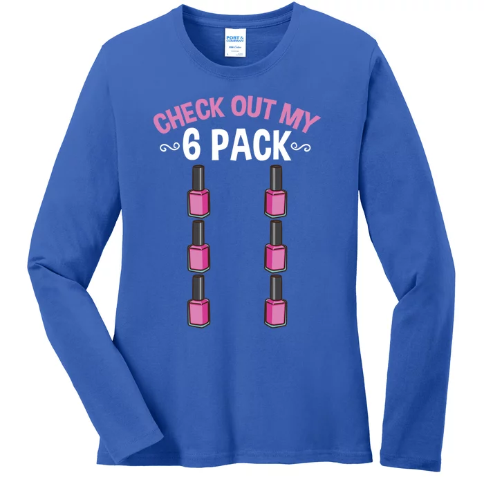 Check Out My Six Pack Nail Polish Gift Ladies Long Sleeve Shirt