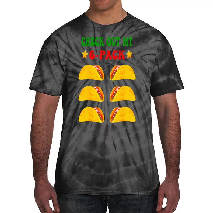 Check Out My Six 6 Pack With Tacos For Cinco De Mayo Tie-Dye T-Shirt