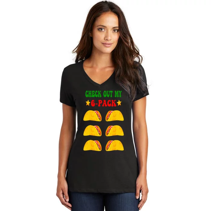 Check Out My Six 6 Pack With Tacos For Cinco De Mayo Women's V-Neck T-Shirt