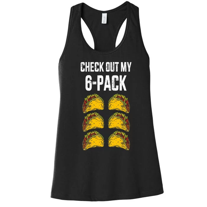 Check Out My Six 6 Pack With Tacos For Cinco De Mayo Women's Racerback Tank