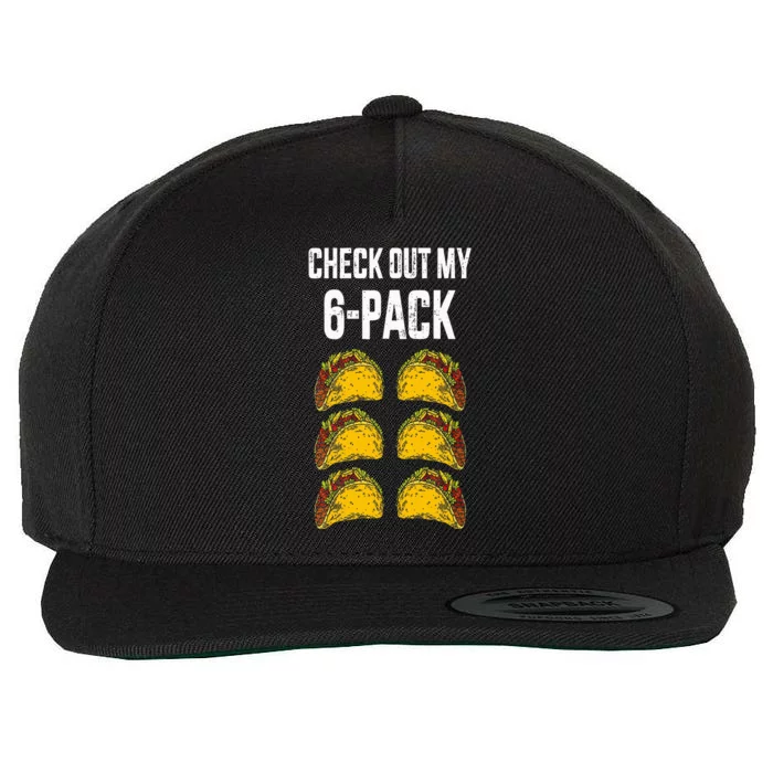 Check Out My Six 6 Pack With Tacos For Cinco De Mayo Wool Snapback Cap