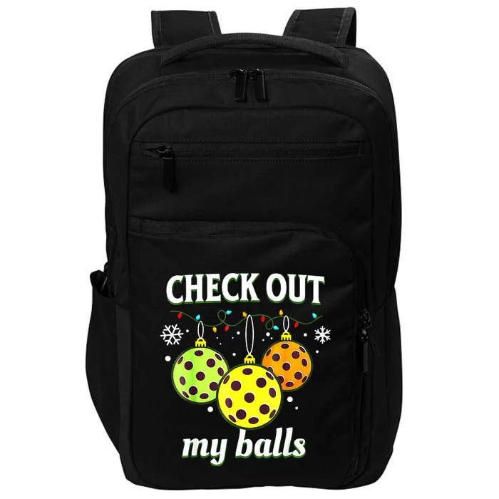 Check Out My Balls Funny Pickleball Christmas Decoration Impact Tech Backpack