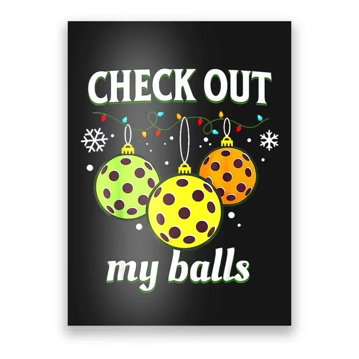 Check Out My Balls Funny Pickleball Christmas Decoration Poster