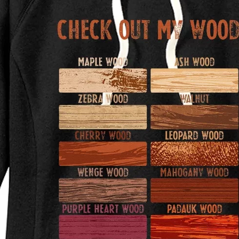 Check Out My Wood Woodworking Carpenter Handyman Woodworkers Women's Fleece Hoodie