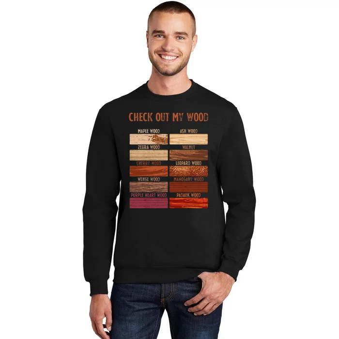 Check Out My Wood Woodworking Carpenter Handyman Woodworkers Tall Sweatshirt