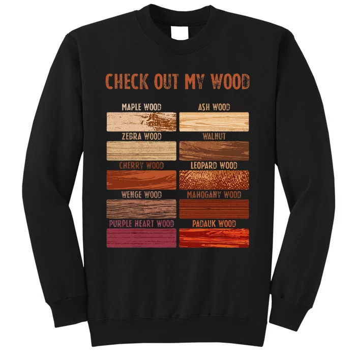 Check Out My Wood Woodworking Carpenter Handyman Woodworkers Tall Sweatshirt