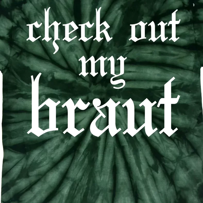 Check Out My Braut Oktoberfest Tie-Dye T-Shirt