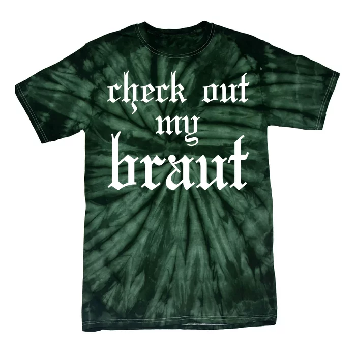 Check Out My Braut Oktoberfest Tie-Dye T-Shirt