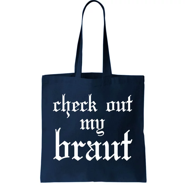 Check Out My Braut Oktoberfest Tote Bag