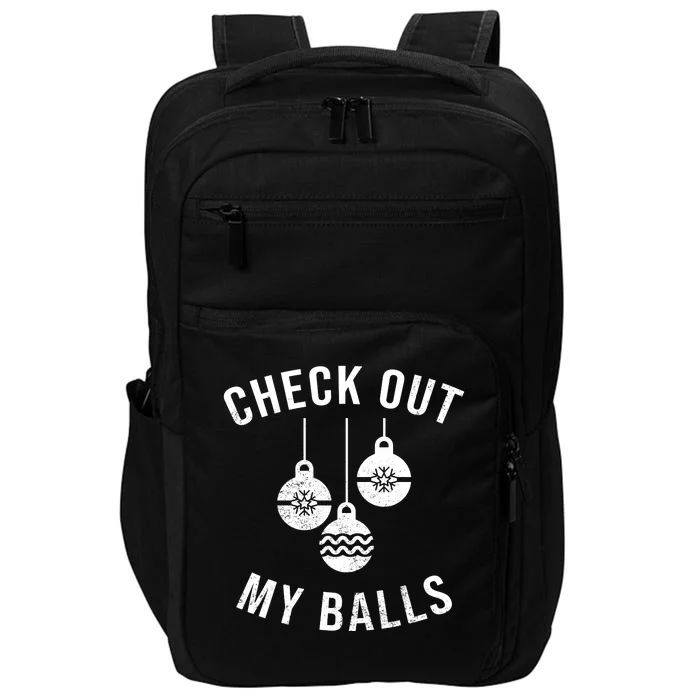 Checkout Out My Balls Funny XMas Christmas Impact Tech Backpack